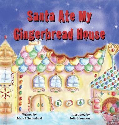 Santa Ate My Gingerbread House 1