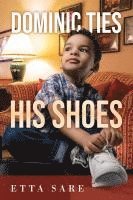 Etta Sare - Dominic Ties His Shoes, Häftad