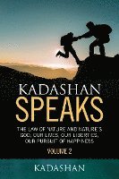 Kadashan Speaks: The Law of Nature and Nature's God, Our lives, our liberties, our Pursuit of Happiness 1