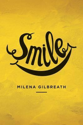 Milena Gilbreath - Smile, Häftad