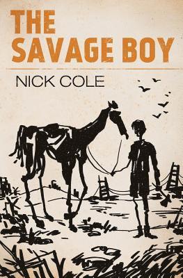 Nick Cole - Savage Boy, Häftad