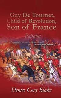 bokomslag Guy De Tournet, Child of Revolution, Son of France