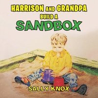 bokomslag Harrison and Grandpa Build a Sandbox