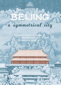 bokomslag Beijing: A Symmetrical City