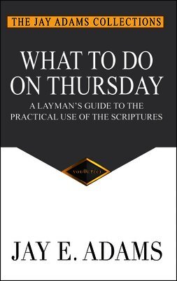Jay E Adams - What to Do on Thursday, Häftad