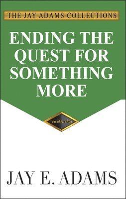 Ending the Quest for Something More 1