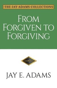 bokomslag From Forgiven to Forgiving