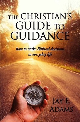 Jay E Adams - Christian's Guide to Guidance, Häftad