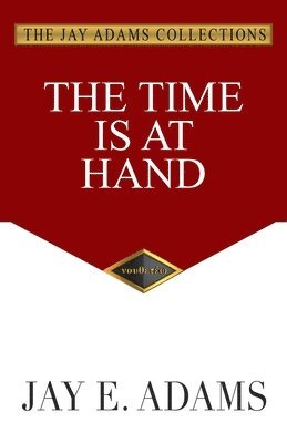 The Time Is at Hand 1