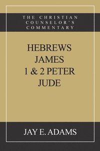 bokomslag Hebrews, James. I & II Peter, Jude