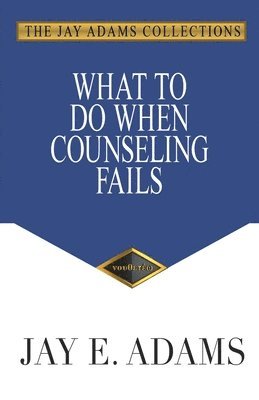bokomslag What to Do When Counseling Fails