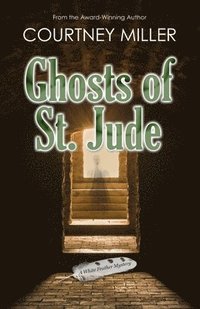 bokomslag Ghosts of St. Jude: A White Feather Mystery