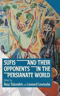 bokomslag Sufis and Their Opponents in the Persianate World