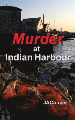 bokomslag Murder at Indian Harbour