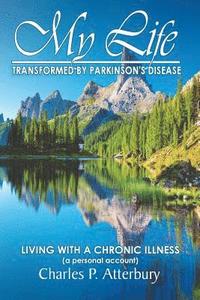 bokomslag My Life Transformed by Parkinson's Disease