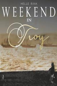 bokomslag Weekend in Troy