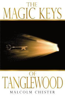 Malcolm Chester - Magic Keys of Tanglewood, Häftad