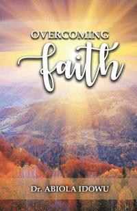 bokomslag Overcoming Faith