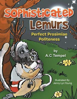 Sophisticated Lemurs 1