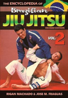 Rigan Machado, Jose M Fraguas - Encyclopedia of Brazilian Jiu Jitsu Volume 2, Häftad