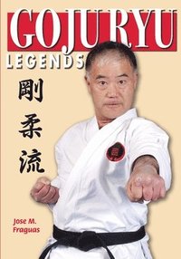 bokomslag Goju Ryu Legends