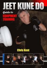 bokomslag Jeet Kune Do Guide to Equipment Training