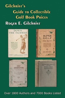 Gilchrist's Guide to Collectible Golf Book Prices 1