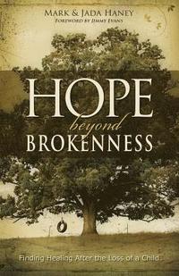 bokomslag Hope Beyond Brokenness: Finding Healing After the Loss of a Child