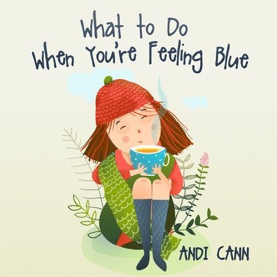 Andi Cann - What to Do When You're Feeling Blue, Häftad