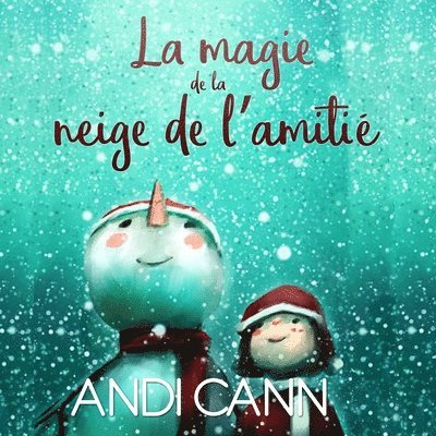 Andi Cann - magie de la neige de l'amitié, Häftad