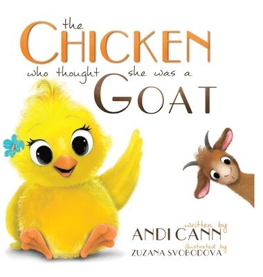 bokomslag Chicken Who Thought She Was a Goat