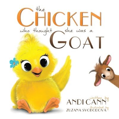 Andi Cann - Chicken Who Thought She Was a Goat, Häftad