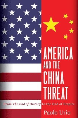 bokomslag America And The China Threat