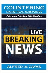 bokomslag Countering Mainstream Narratives: Fake News, Fake Law, Fake Freedom