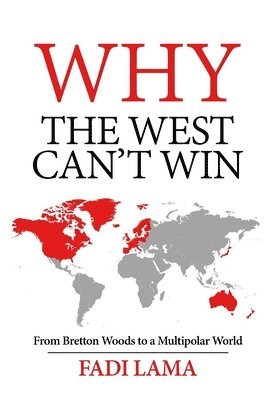 bokomslag Why the West Can't Win