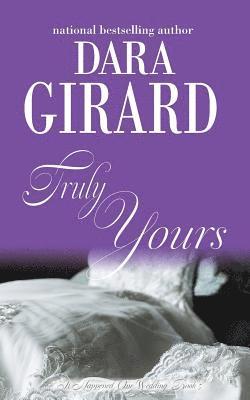 Dara Girard - Truly Yours, Häftad