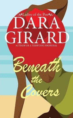 Dara Girard - Beneath the Covers, Häftad