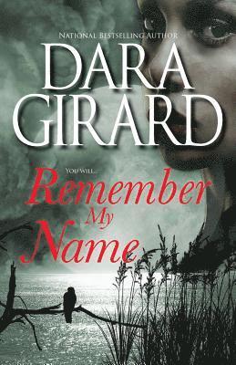 Dara Girard - Remember My Name, Häftad