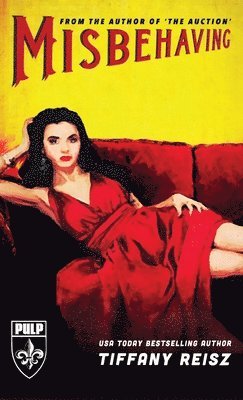 Tiffany Reisz - Misbehaving, Häftad