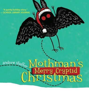 Andrew Shaffer - Mothman's Merry Cryptid Christmas, Inbunden