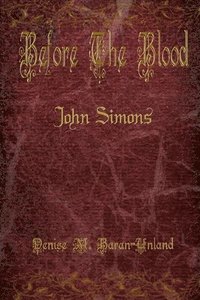 bokomslag Before The Blood: John Simons