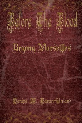 bokomslag Before the Blood: Bryony Marseilles