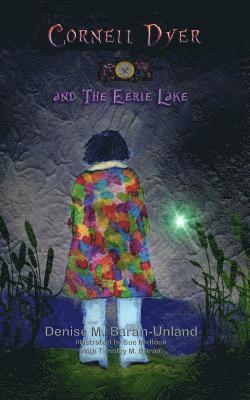 Cornell Dyer and The Eerie Lake
