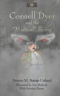 bokomslag Cornell Dyer and the "Mistical" Being
