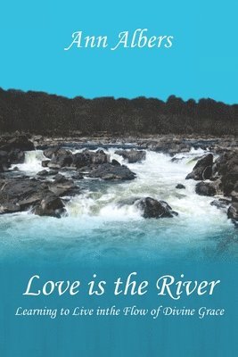 bokomslag Love is the River