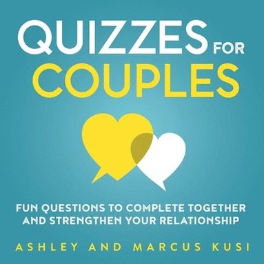 Ashley Kusi, Marcus Kusi - Quizzes for Couples, Häftad