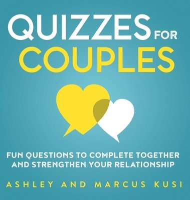 Ashley Kusi, Marcus Kusi - Quizzes for Couples, Inbunden