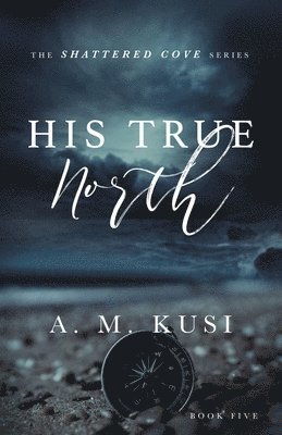 A M Kusi - His True North, Häftad
