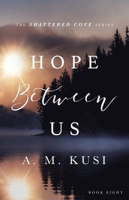A M Kusi - Hope Between Us, Häftad