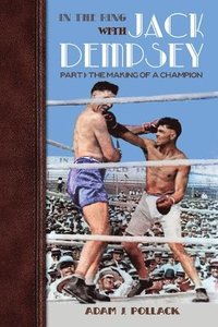 bokomslag In the Ring With Jack Dempsey - Part I